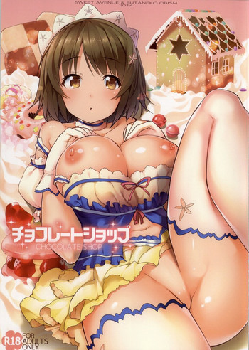 (C86) [Sweet Avenue (Kaduchi, Takasaka Donten, Omegane)] CHOCOLATE SHOP (THE IDOLM@STER CINDERELLA GIRLS)