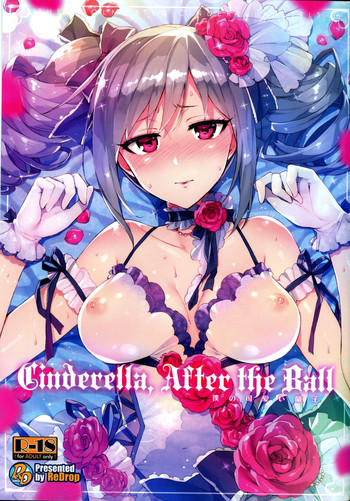 (C87) [ReDrop (Miyamoto Smoke, Otsumami)] Cinderella, After the Ball ~Boku no Kawaii Ranko~ (THE IDOLM@STER CINDERELLA GIRLS) [English] {KFC Translations}