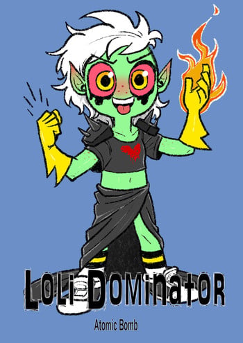 [Atomic Bomb] Loli Dominator [English]