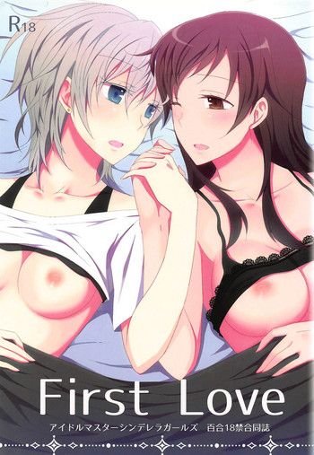 (C88) [434 Not Found, Hatakewotagayasudake (isya, Mikanuji)] First Love (THE IDOLM@STER CINDERELLA GIRLS)