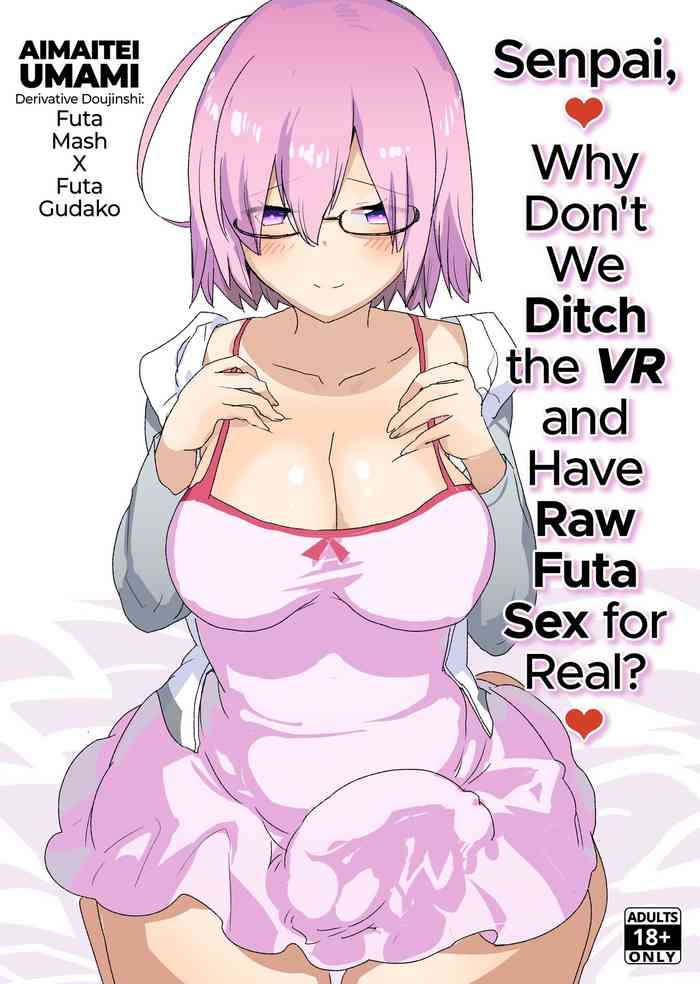 [Aimaitei (Aimaitei Umami)] Senpai, VR yori Motto Kimochi Ii Futanari Nama Ecchi Shimasen ka? (Fate/Grand Order) [English] [2d-market.com] [Decensored] [Digital]