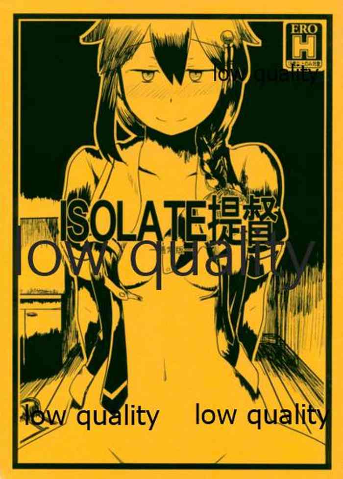 (C91) [二至二分 (四季ノ香)] ISOLATE提督 ‐通常版‐ (艦隊これくしょん -艦これ-)