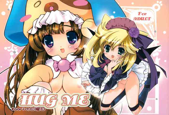 (C77) [Kaori no Nichiyoubi (Maruyama Kaori)] Hug Me (Anyamaru Tantei Kiruminzoo)