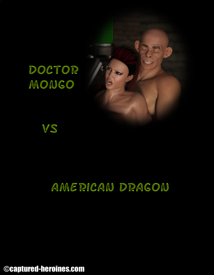 American Dragon VS Doctor Mongo (Captured Heroine)