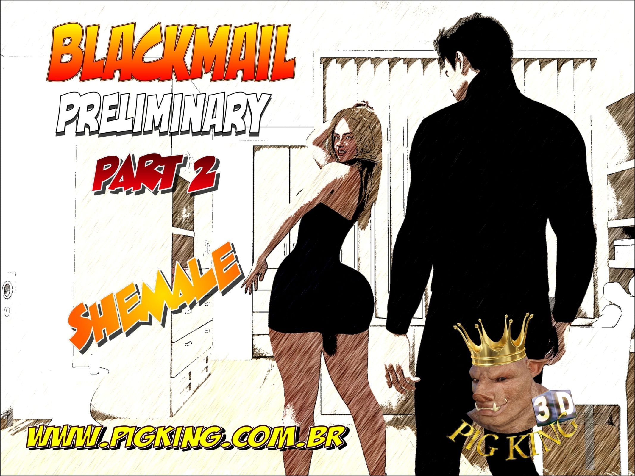 Blackmail Preliminary Part 2- Pig King