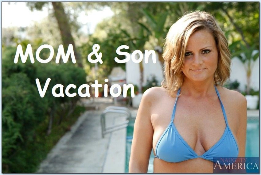 Mom & Son’s Vacation – Naughty America