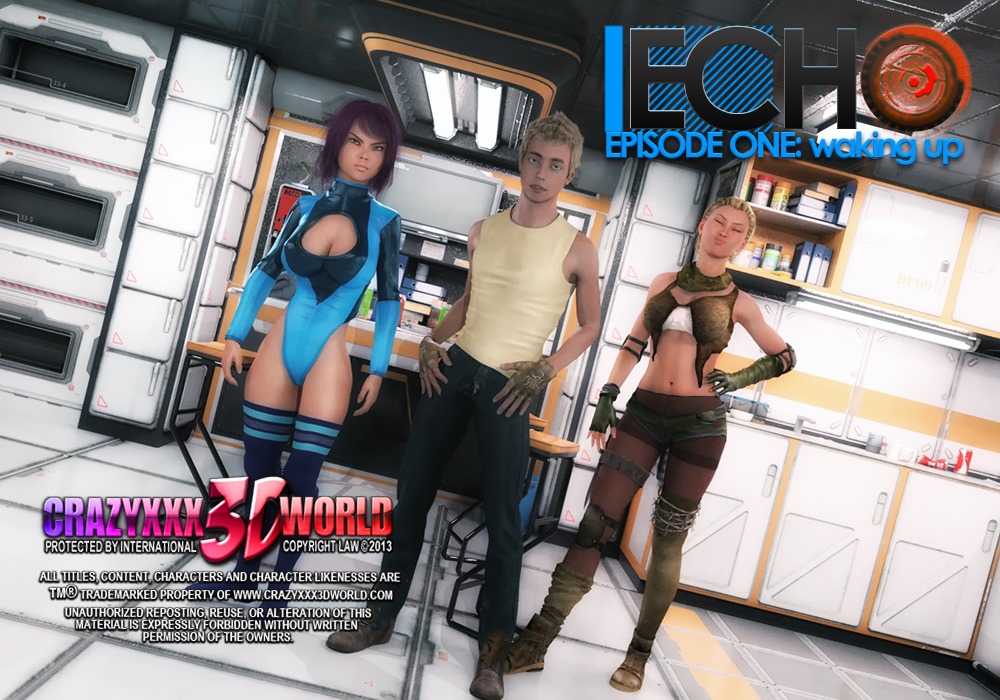 Echo Ep.1- Waking up, Crazyxxx3D World