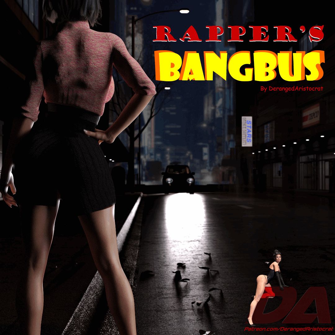 Rapper’s Bangbus- DerangedAristocrat