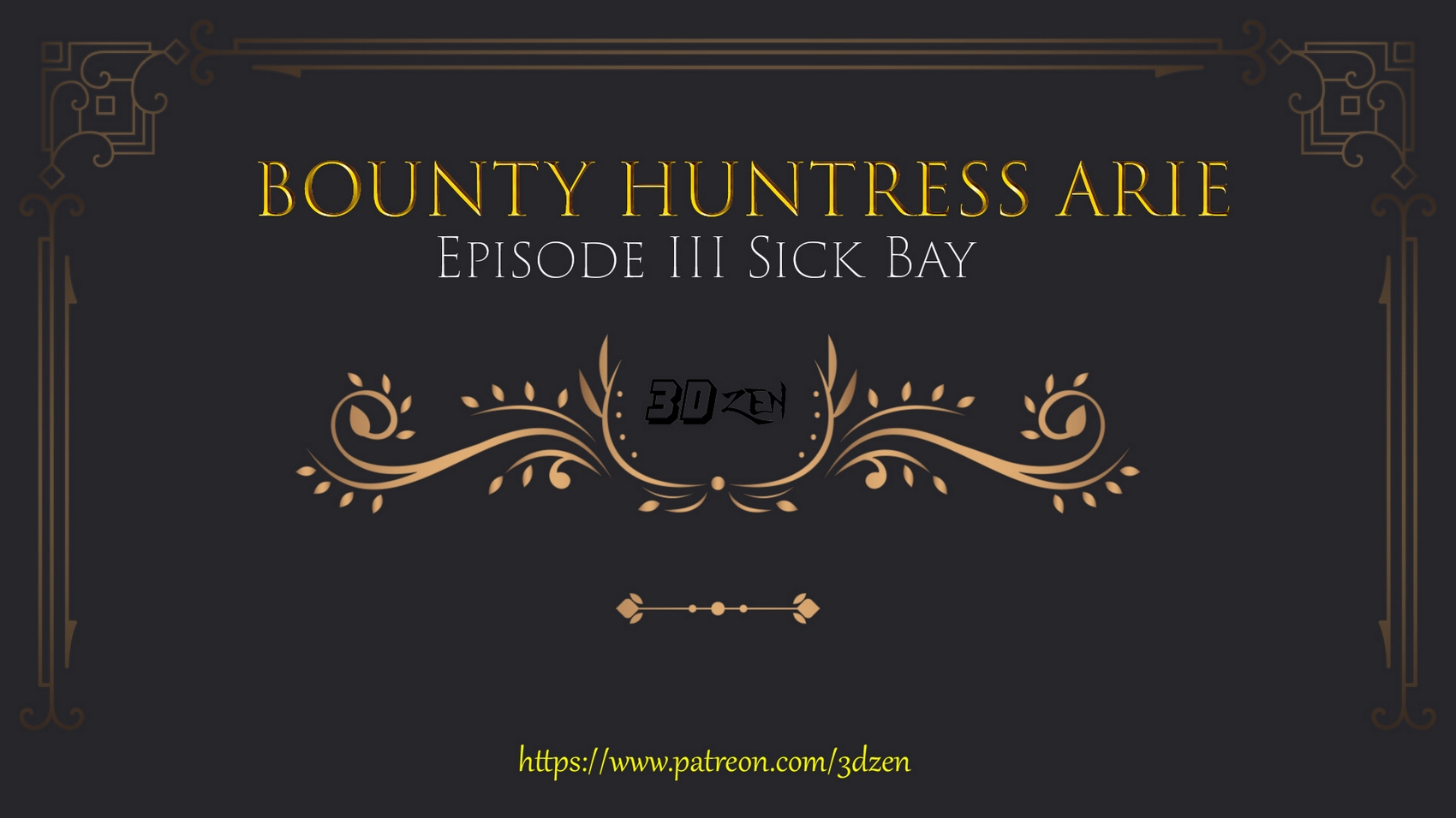 3Dzen – Bounty Hunteress Arie 3 – Sick Bay