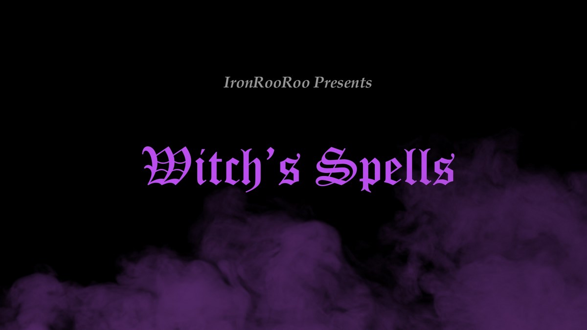 Witch’s Spells- IronRooRoo