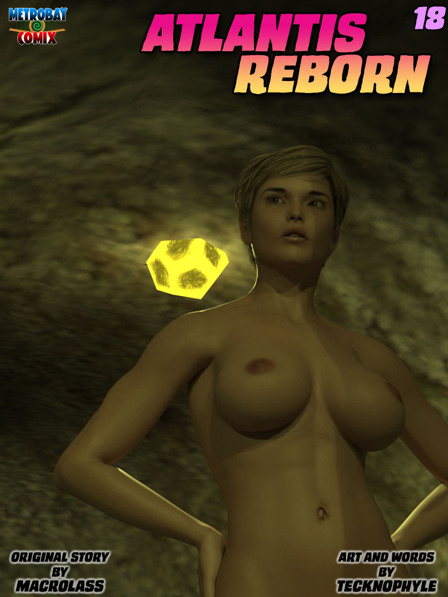 Atlantis Reborn Ch.18- Tecknophyle [Metrobay]