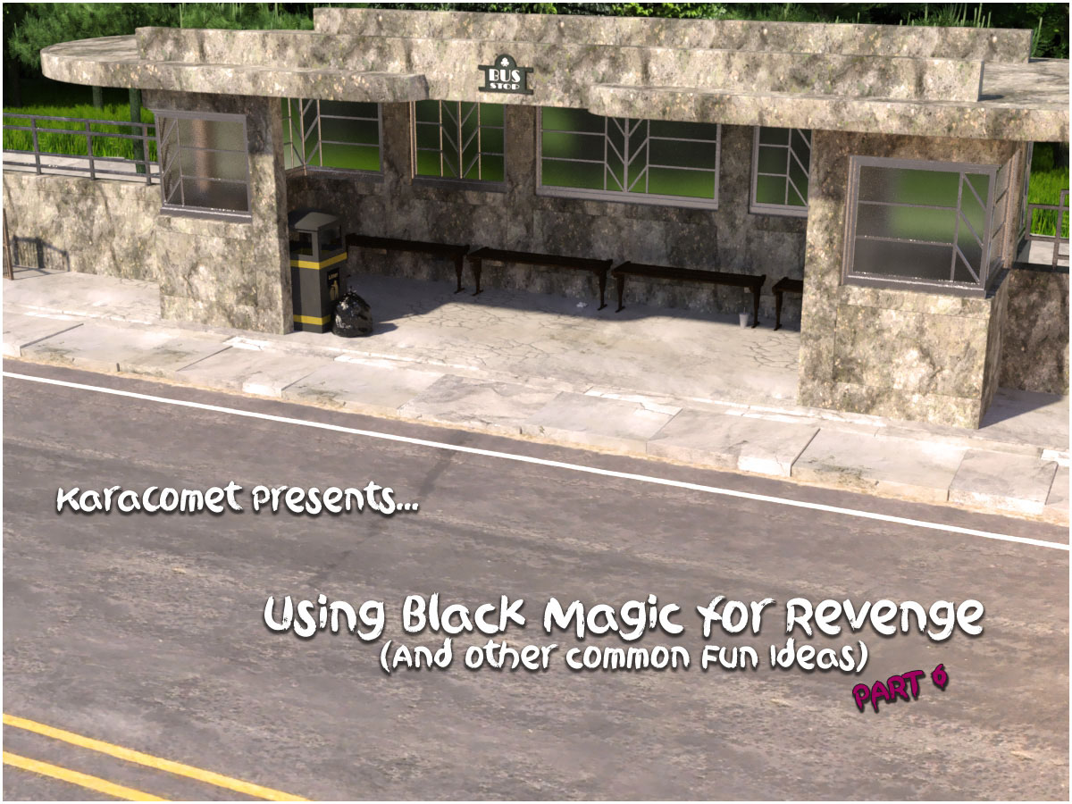 Using Black Magic for Revenge 6- Karacomet