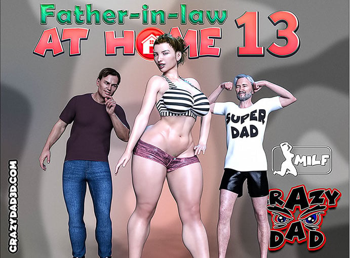 Father-in-Law at Home Part 13- CrazyDad