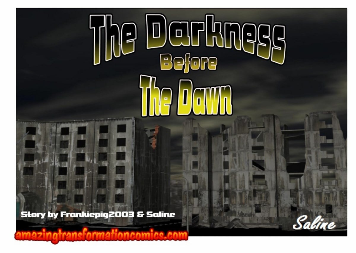 The Darkness Before The Dawn- AmazingTransformation