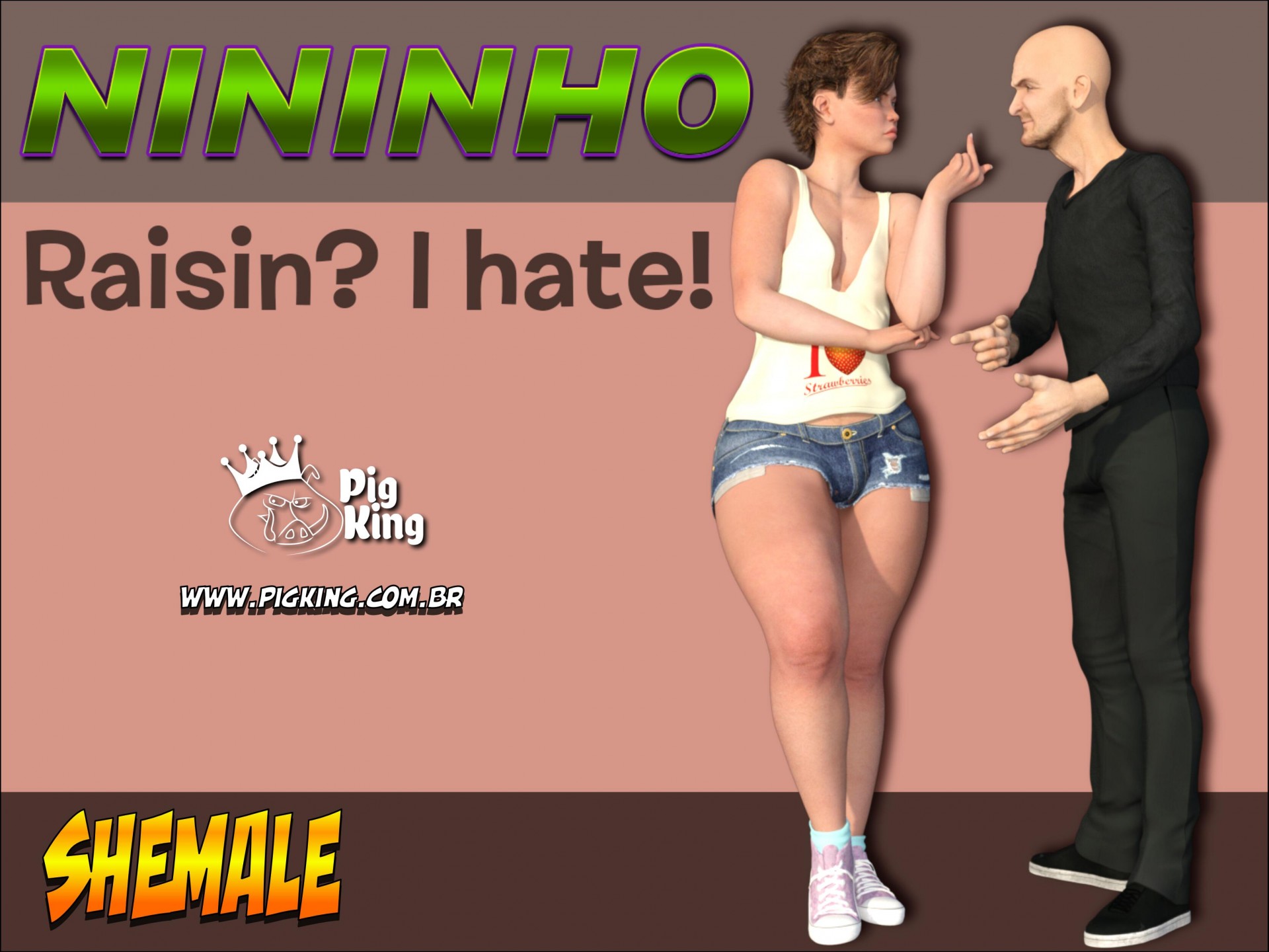 Raisin? I Hate! – PigKing Shemale