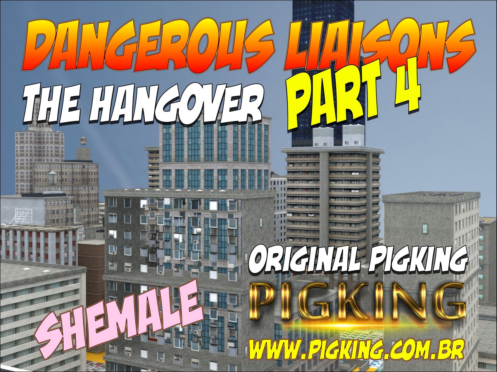 Dangerous Liaisons Part 4 – The Hangover (PigKing)