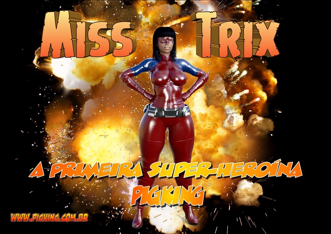Miss Trix – A Primeira Super Heroina (Pig King)