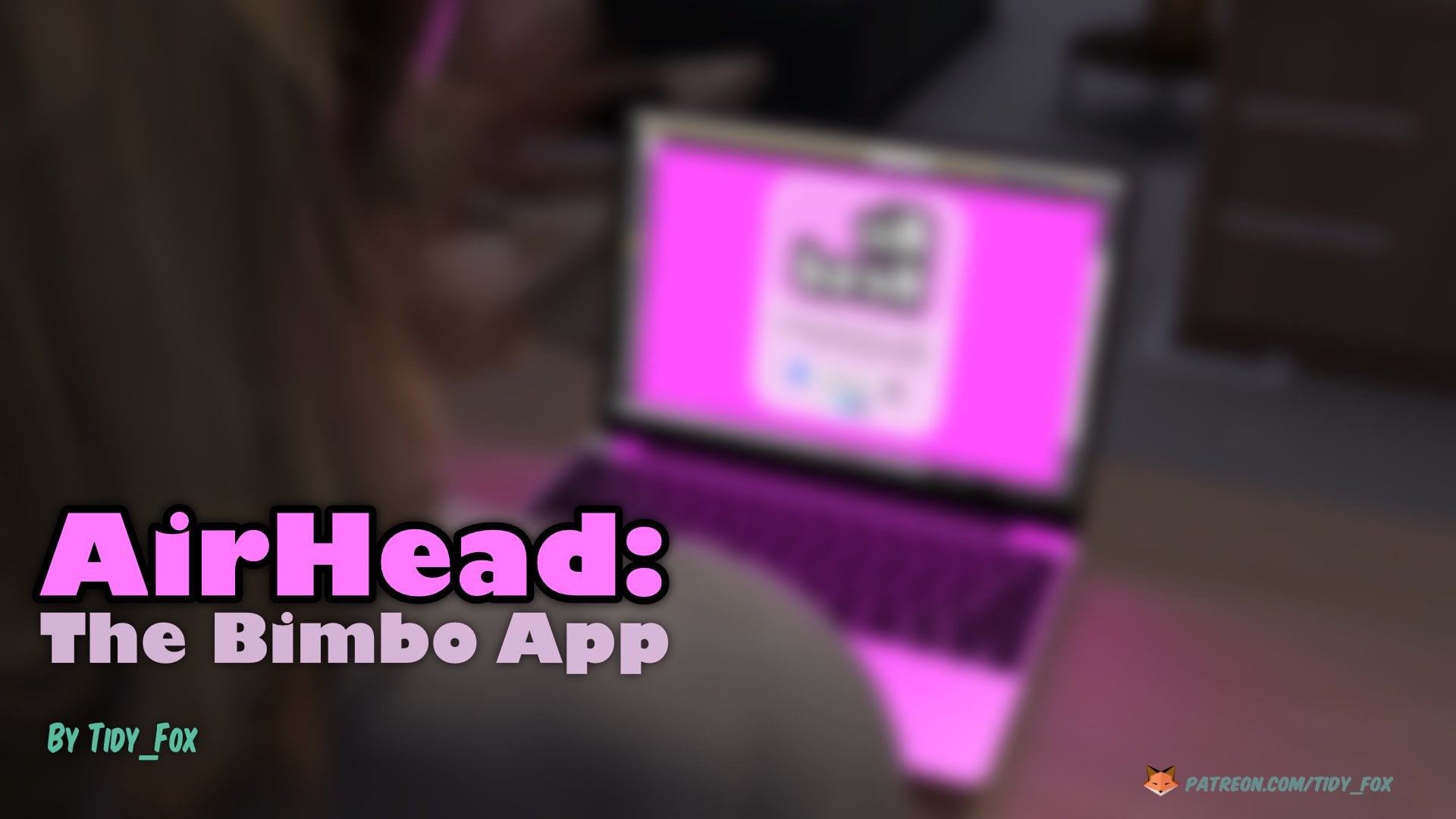 The Bimbo App- Tidy Fox