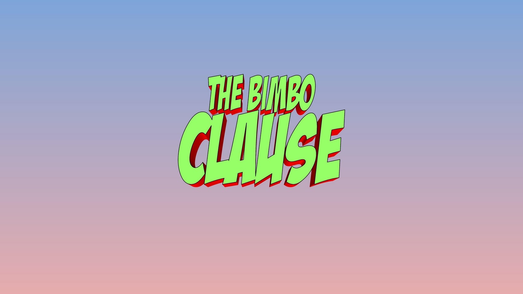 The Bimbo Clause- JacktheMonkey