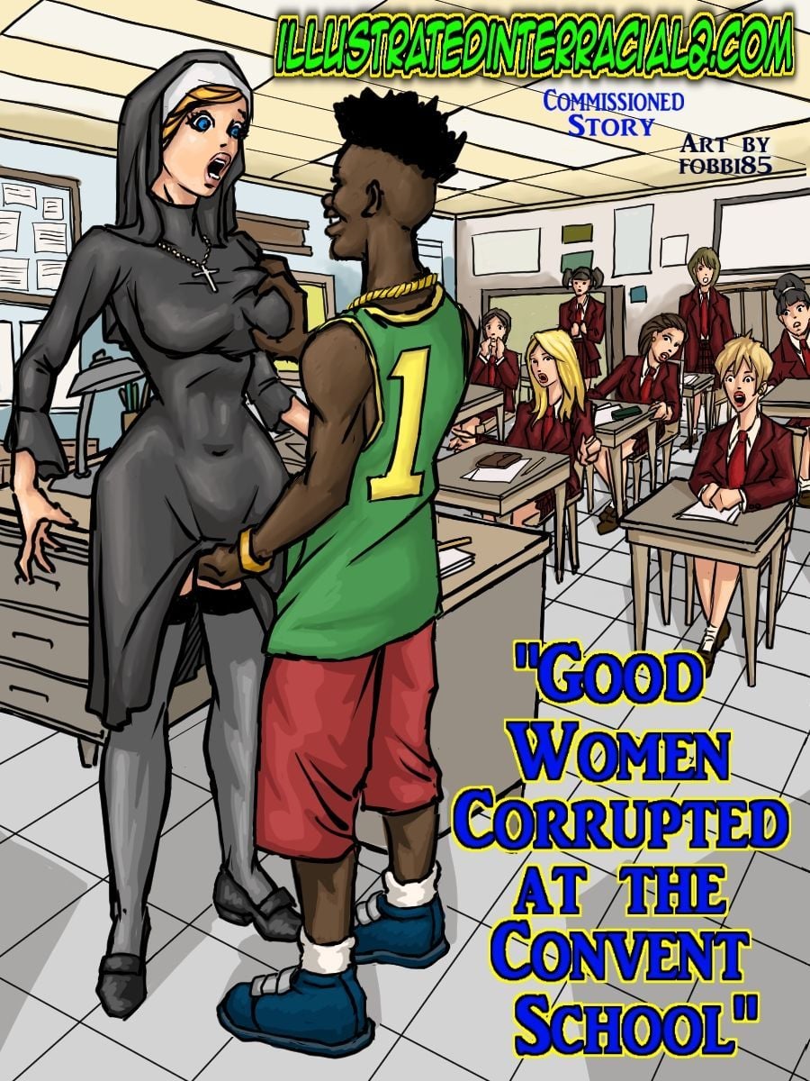 [Illustratedinterracial] – Good Women Corrupted at The Convent School
