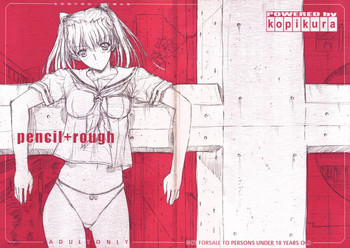 (CR34) [Kopikura (Kino Hitoshi)] pencil + rough (Original)
