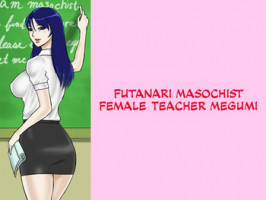 [Naya] Futanari Mazo Onna Kyoushi Megumi | Futanari Masochist Female Teacher Megumi [English] =SW=