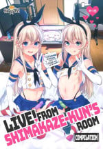 (C93) [Inariya (Inari)] Haishin! Shimakaze-kun no Heya Soushuuhen | Live! From Shimakaze-kun's Room Compilation (Kantai Collection -KanColle-) [English] [head empty, mysterymeat3, Brolen]