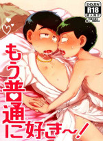 [Sugoi zako (zatsu ku sakana) ] "Mou Futsuu ni suki~!" (Osomatsu-san)