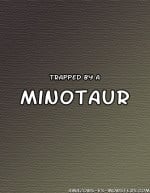 Trapped by a Minotaur- Amazons vs Monsters