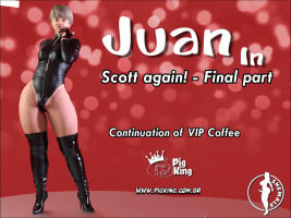 Juan in Scott Again – Final Part (VIP Coffee)