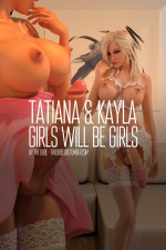 Tatiana And Kayla – Girls Will Be Girls