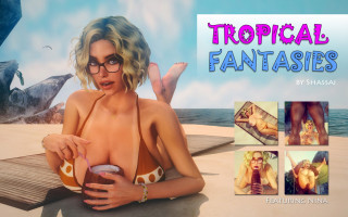 Tropical Fantasies- Shassai