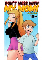 Don’t Mess with my Mom!- LewdToons
