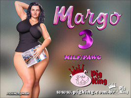 Margo Part 3- Pigking