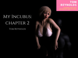 My Incubus Chapter 2- Tom Reynolds