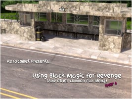 Using Black Magic for Revenge 6- Karacomet
