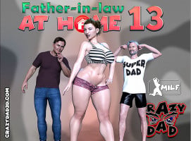 Father-in-Law at Home Part 13- CrazyDad