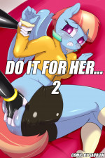 Do it for Her 2 (My Little Pony – Friendship is Magic)