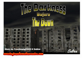 The Darkness Before The Dawn- AmazingTransformation