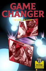 Game Changer Issue 3- Never The Same- Bot