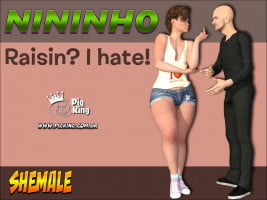 Raisin? I Hate! – PigKing Shemale