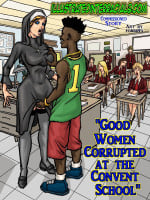 [Illustratedinterracial] – Good Women Corrupted at The Convent School
