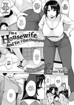 [Nanao Yukiji] I'm a Housewife, and Yet I Got Outplayed