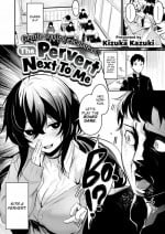 [Kizuka Kazuki] The Pervert Next To Me