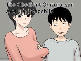 [Urakan] Juujun Mama no Chizuru-san to Otto no Tsurego | The Obedient Chizuru-san And Her Stepchild [English][Chalklog]