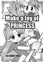 (C66) [Group 601 (Various)] Make a toy of PRINCESS (Various)