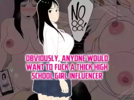 [Oroboy] Muchimuchi JK Influencer no Ane toka Yaritai ni Kimatteru | Obviously, Anyone Would Want to Fuck a Thick High School Girl Influencer [English] [CulturedCommissions]