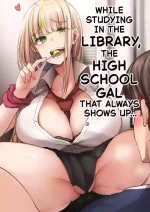 [Mittsuman (Cobra no Oyatsu)] Toshokan de Benkyou Shiteitara Itsumo Kuru Gal JK ni... | While Studying in the Library, the High School Gal That Always Shows Up... [English]