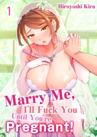 [Kira Hiroyoshi] Dekichau made Kon ~Bijo Doctor to Zuppuri Haramase Seikatsu | Marry Me, Ill Fuck You Until You're Pregnant! Vol. 1 [English] [Decensored] [Ongoing]