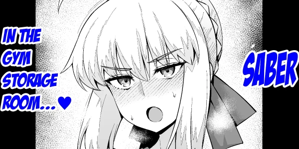 [Ankoman] Saber, Taiiku Souko de... | Saber, in the gym storage room❤ (Fate/stay night) [English] [Aishi21]